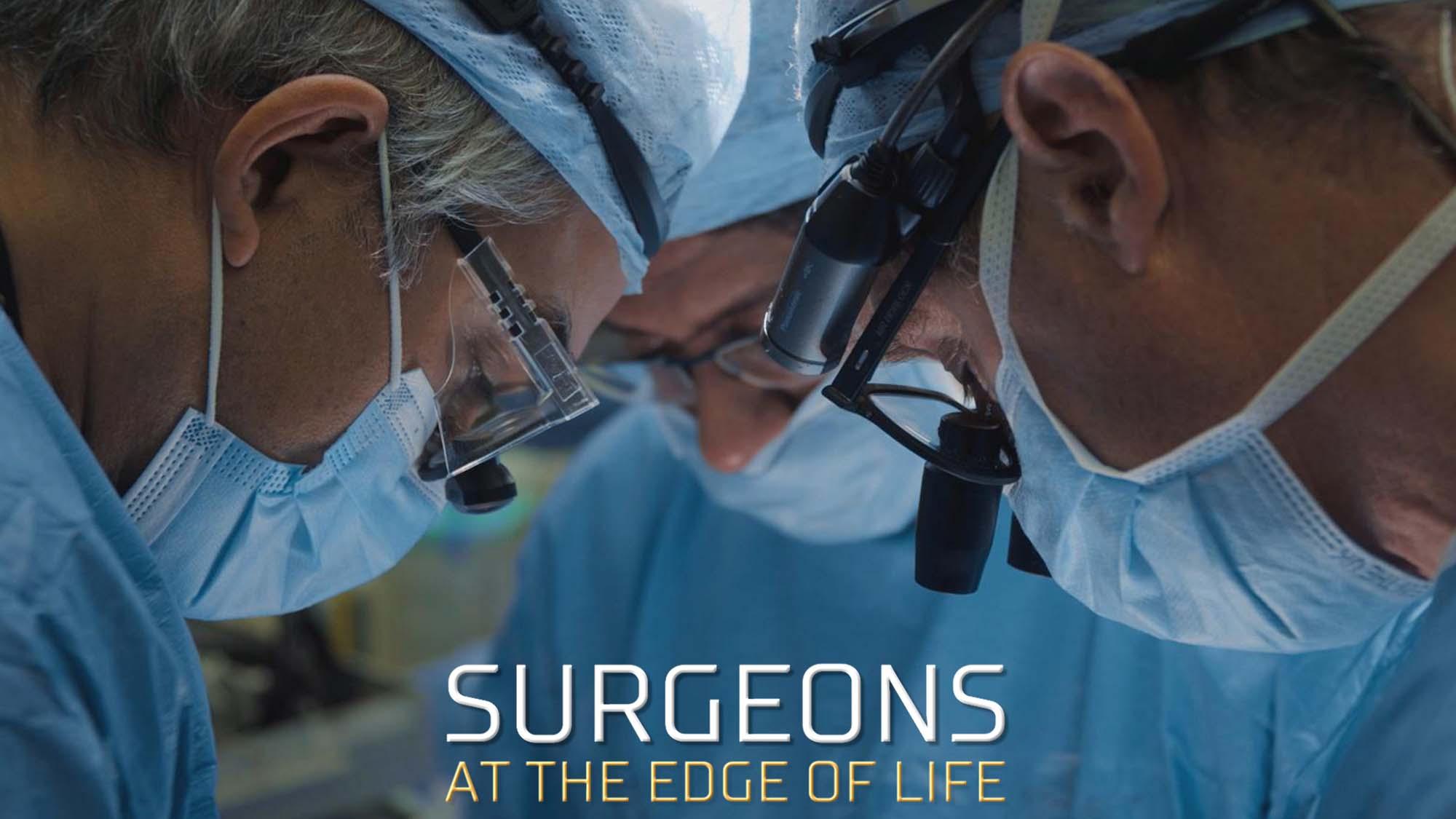Surgeons: At the Edge of Life